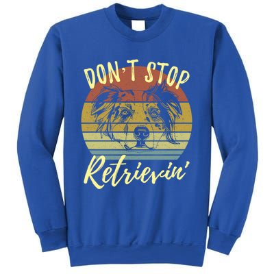 Cute Aussie Dont Stop Retrievin Australian Shepherd Lovers Gift Sweatshirt