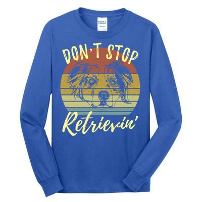 Cute Aussie Dont Stop Retrievin Australian Shepherd Lovers Gift Tall Long Sleeve T-Shirt