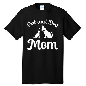 Cats And Dogs Mom Mothers Day Puppy Pets Animals Lover Tall T-Shirt