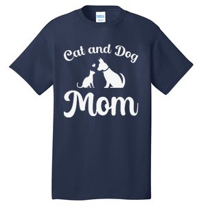 Cats And Dogs Mom Mother's Day Puppy Pets Animals Lover Tall T-Shirt