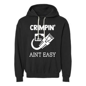 Crimpin AinT Easy Funny Network Systems Engineer Garment-Dyed Fleece Hoodie