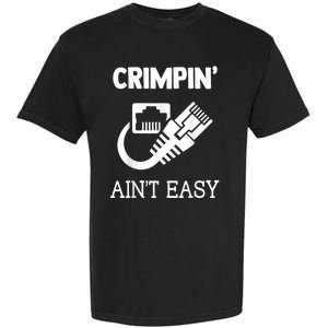 Crimpin AinT Easy Funny Network Systems Engineer Garment-Dyed Heavyweight T-Shirt