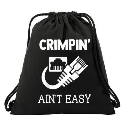 Crimpin AinT Easy Funny Network Systems Engineer Drawstring Bag