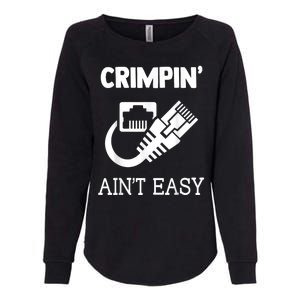 Crimpin AinT Easy Funny Network Systems Engineer Womens California Wash Sweatshirt