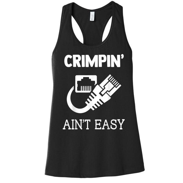 Crimpin AinT Easy Funny Network Systems Engineer Women's Racerback Tank