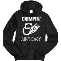 Crimpin AinT Easy Funny Network Systems Engineer Tie Dye Hoodie