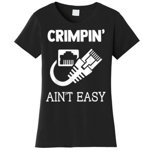 Crimpin AinT Easy Funny Network Systems Engineer Women's T-Shirt