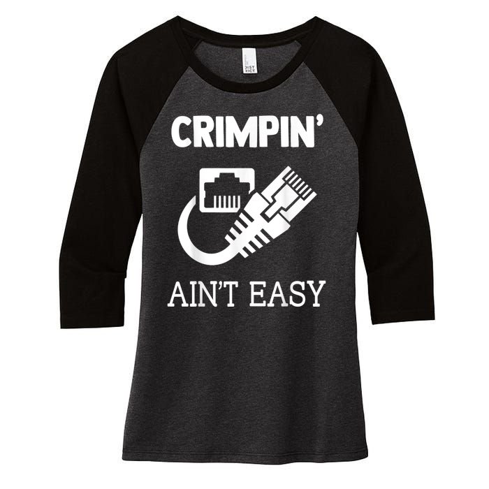 Crimpin AinT Easy Funny Network Systems Engineer Women's Tri-Blend 3/4-Sleeve Raglan Shirt