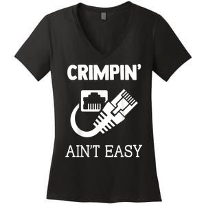 Crimpin AinT Easy Funny Network Systems Engineer Women's V-Neck T-Shirt