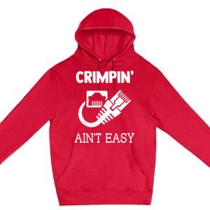 Crimpin AinT Easy Funny Network Systems Engineer Premium Pullover Hoodie