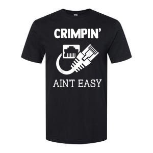 Crimpin AinT Easy Funny Network Systems Engineer Softstyle CVC T-Shirt