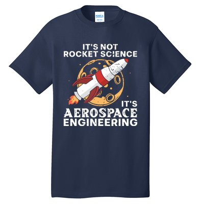 Cool Aerospace Engineer For Men Women Rocket Science Space Tall T-Shirt