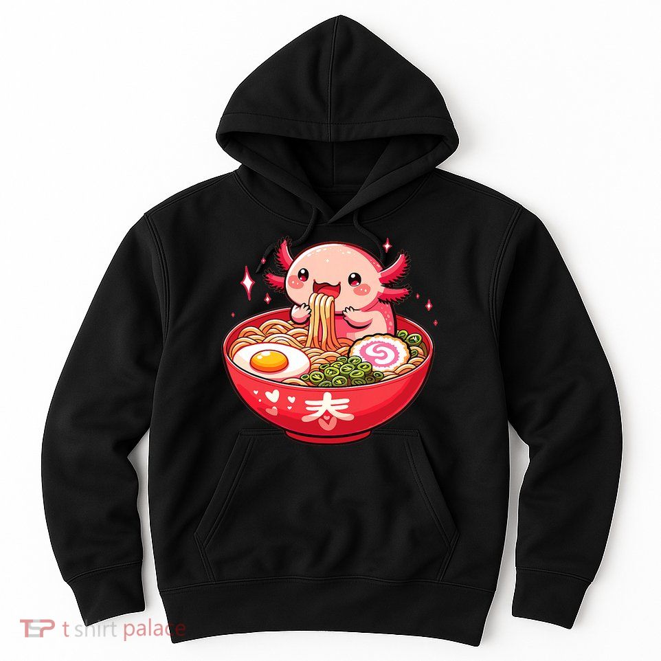 Cute Axolotl Eats Ramen Noodles Axolotls Ramen Hoodie