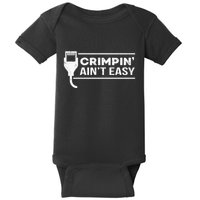 Crimpin Aint Easy Software Developer Pun It Baby Bodysuit