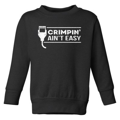 Crimpin Aint Easy Software Developer Pun It Toddler Sweatshirt