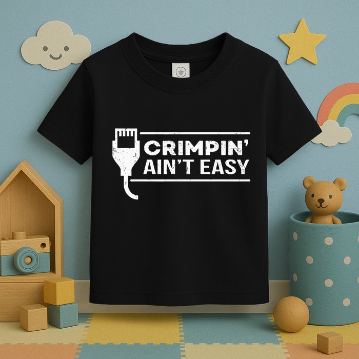 Crimpin Aint Easy Software Developer Pun It Toddler T-Shirt