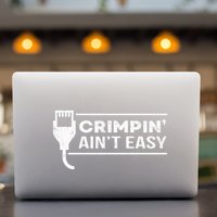 Crimpin Aint Easy Software Developer Pun It Permanent Decal Sticker