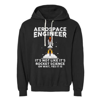Cool Aerospace Engineer For Men Women Rocket Scientist Space Garment-Dyed Fleece Hoodie