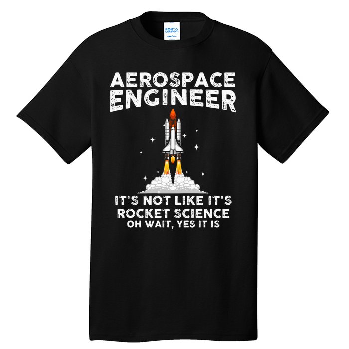 Cool Aerospace Engineer For Men Women Rocket Scientist Space Tall T-Shirt