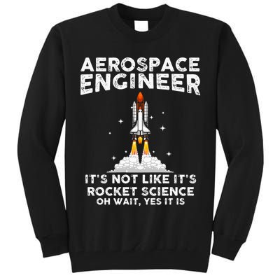 Cool Aerospace Engineer For Men Women Rocket Scientist Space Tall Sweatshirt