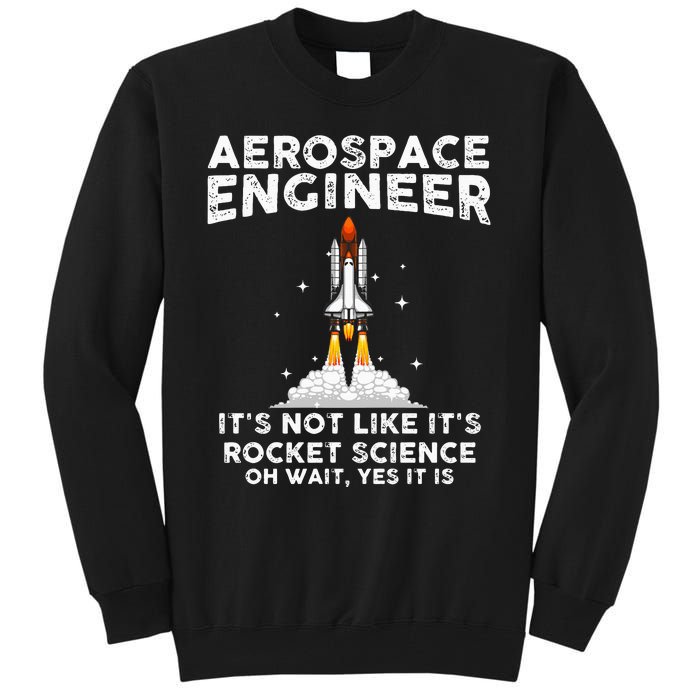 Cool Aerospace Engineer For Men Women Rocket Scientist Space Tall Sweatshirt