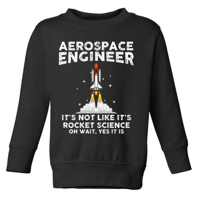 Cool Aerospace Engineer For Men Women Rocket Scientist Space Toddler Sweatshirt