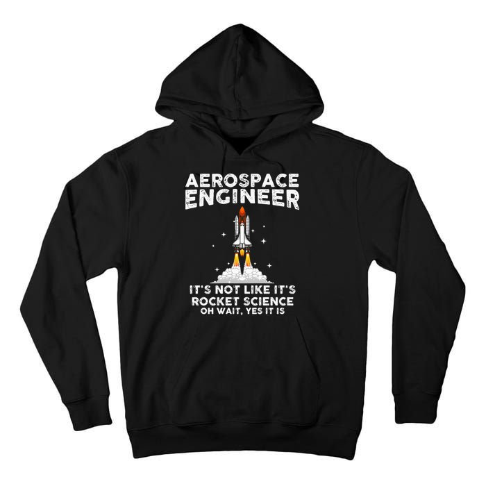 Cool Aerospace Engineer For Men Women Rocket Scientist Space Tall Hoodie