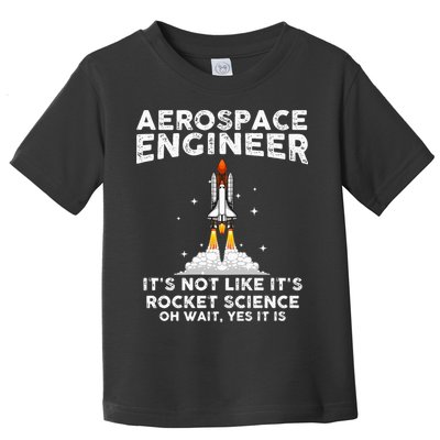 Cool Aerospace Engineer For Men Women Rocket Scientist Space Toddler T-Shirt