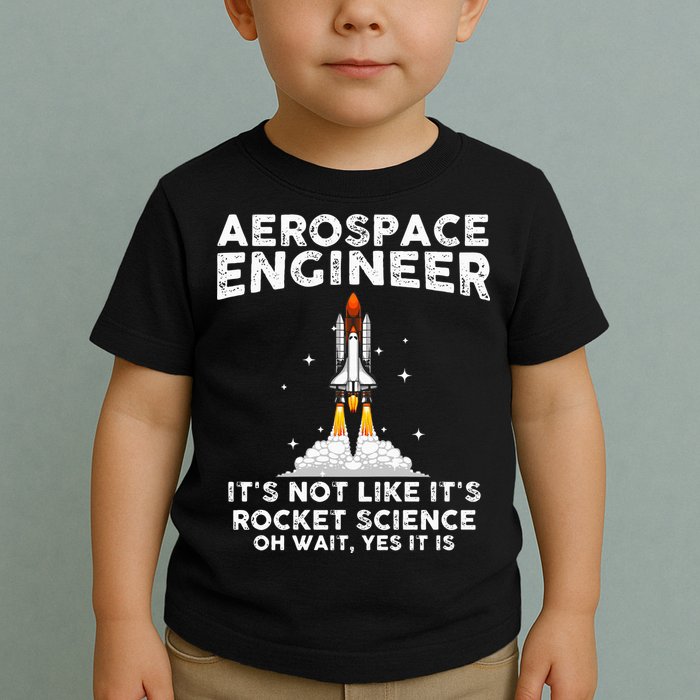 Cool Aerospace Engineer For Men Women Rocket Scientist Space Toddler T-Shirt