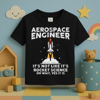 Cool Aerospace Engineer For Men Women Rocket Scientist Space Toddler T-Shirt