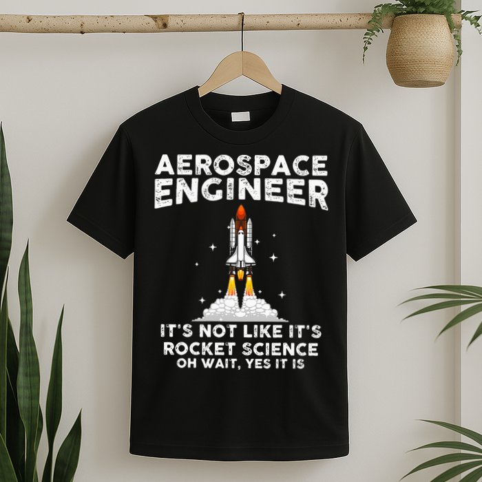 Cool Aerospace Engineer For Men Women Rocket Scientist Space T-Shirt