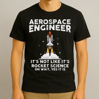 Cool Aerospace Engineer For Men Women Rocket Scientist Space T-Shirt