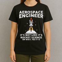 Cool Aerospace Engineer For Men Women Rocket Scientist Space T-Shirt