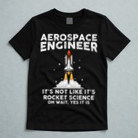 Cool Aerospace Engineer For Men Women Rocket Scientist Space T-Shirt