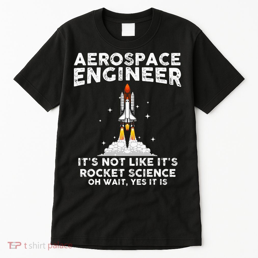 Cool Aerospace Engineer For Men Women Rocket Scientist Space Tall T-Shirt
