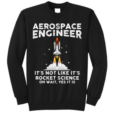 Cool Aerospace Engineer For Men Women Rocket Scientist Space Tall Sweatshirt