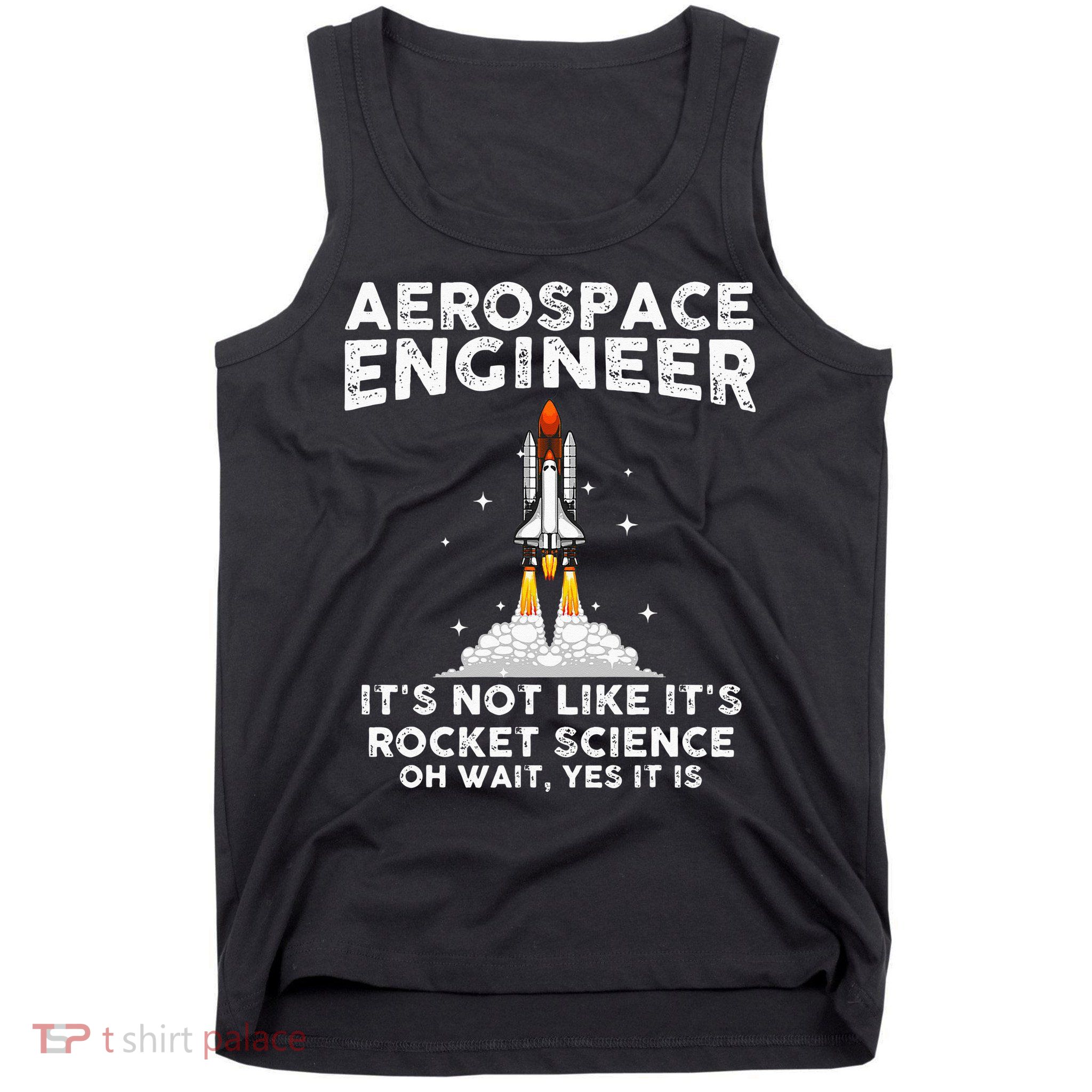 Cool Aerospace Engineer For Men Women Rocket Scientist Space Tank Top