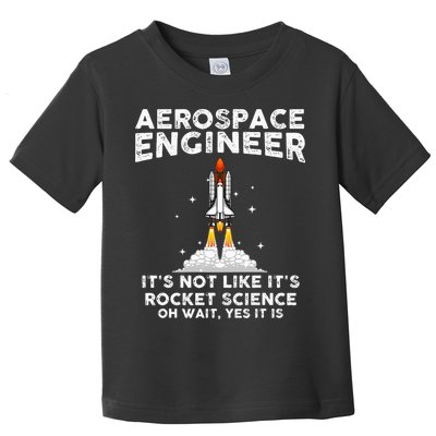 Cool Aerospace Engineer For Men Women Rocket Scientist Space Toddler T-Shirt