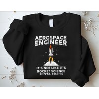 Cool Aerospace Engineer For Men Women Rocket Scientist Space Sweatshirt