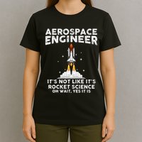Cool Aerospace Engineer For Men Women Rocket Scientist Space T-Shirt