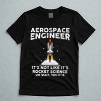 Cool Aerospace Engineer For Men Women Rocket Scientist Space T-Shirt