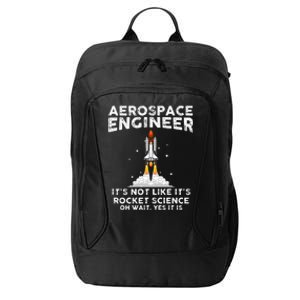 Cool Aerospace Engineer For Men Women Rocket Scientist Space City Backpack