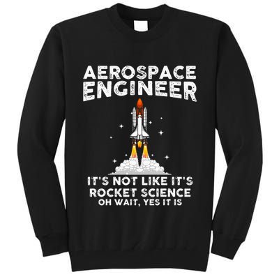 Cool Aerospace Engineer For Men Women Rocket Scientist Space Tall Sweatshirt