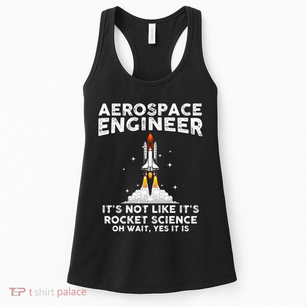 Cool Aerospace Engineer For Men Women Rocket Scientist Space Womens Tank Top