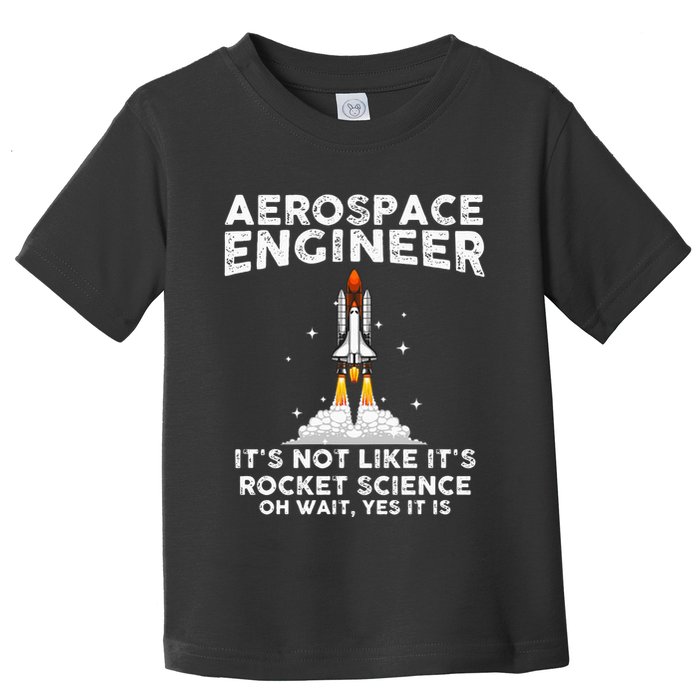 Cool Aerospace Engineer For Men Women Rocket Scientist Space Toddler T-Shirt