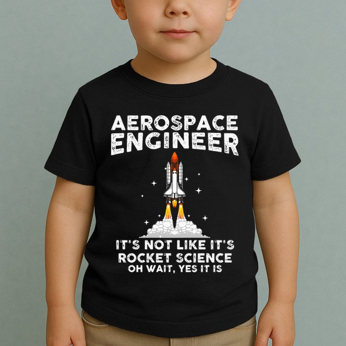 Cool Aerospace Engineer For Men Women Rocket Scientist Space Toddler T-Shirt