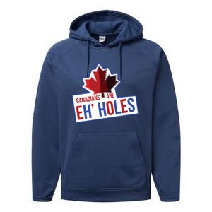 Canadians Are Eh Holes Funny Canada Performance Fleece Hoodie