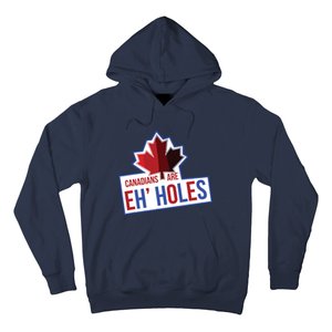 Canadians Are Eh Holes Funny Canada Hoodie