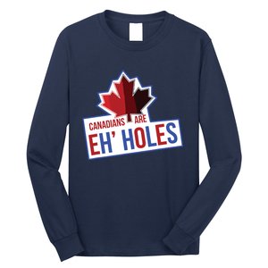 Canadians Are Eh Holes Funny Canada Long Sleeve Shirt