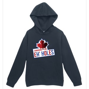 Canadians Are Eh Holes Funny Canada Urban Pullover Hoodie